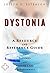 Dystonia - A Reference Guide (BONUS DOWNLOADS) (The Hill Resource and Reference Guide Book 157)