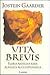 Vita brevis by Jostein Gaarder