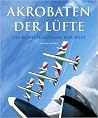 Akrobaten der Lüfte Akrobaten der Lüfte