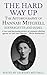 The Hard Way Up: The Autobiography of Hannah Mitchell, Suffragette and Rebel