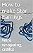 How to make Star Earrings: Wire wrapping crafts