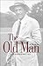 The Old Man: The Biography of Walter J. Travis