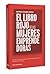 El libro rojo de las mujeres emprendedoras: Alertas y estrategias para el emprendimiento femenino