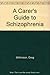 A Carer's Guide to Schizophrenia