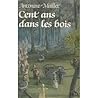 Cent ans dans les bois
