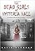 The Dead Girls of Hysteria Hall