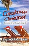 Cowabunga Christmas by Anna Celeste Burke