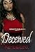 Deceived Re-Edited