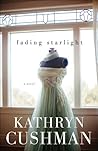 Fading Starlight by Kathryn Cushman Fading Starlight by Kathryn Cushman