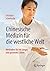 Chinesische Medizin für die westliche Welt: Methoden für ein langes und gesundes Leben (German Edition)