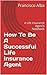 How To Be A Successful Life Insurance Agent: A Life Insurance Agent's Notebook