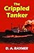 The Crippled Tanker (HMS He...