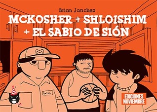 Mckosher + Shloishim + El sabio de Sión (Trilogía Janchez, #1-3)