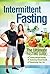 Intermittent Fasting: The Ultimate Fasting Guide For Losing Weight Rapidly, Achieving Vibrant Health, And Revitalizing Your Life (Fasting, Intermittent ... Diet, Intermittent Fasting For Beginners)