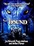 Bound (The Diaries of the Cwn Annwn Book 1)