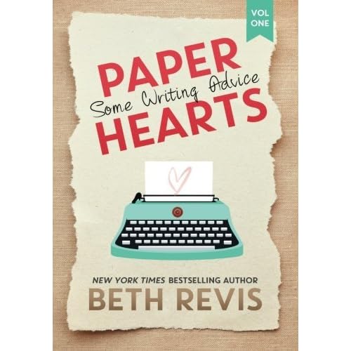 Paper Hearts, Volume 1 Some Writing Advice (Paper Hearts, 1) by Beth