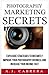 Photography Marketing Secre...