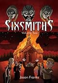 The Sixsmiths: Volume Two