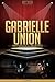 Gabrielle Union Unauthorized & Uncensored (All Ages Deluxe Edition with Videos)