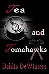 Tea and Tomahawks