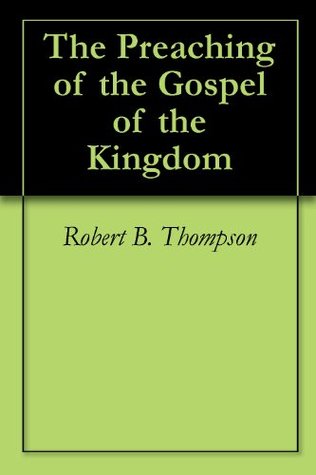 The Preaching of the Gospel of the Kingdom