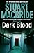 Dark Blood (Logan McRae, #6)