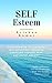 Self Esteem: Discover How to Eliminate Self-Defeating Thoughts, Overcome Shyness, Fear and Social Anxiety, Build Confidence and Live YOUR Life with this Simple, Practical Guide