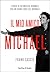 Il mio amico Michael. Storia di un'amicizia normale, con un u... by Frank Cascio