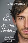 The Case No One Foretold by L.G. Fabbo-Gonnella
