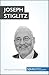 Joseph Stiglitz: Nobel Prize-winning economist and information economics pioneer (Economic Culture Book 4)