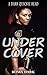 Under Cover: A Dark Quickie...