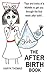The After Birth Book: Tips and tricks of a Midwife to get you through the first week after birth. (Midwife's Secrets Book 1)