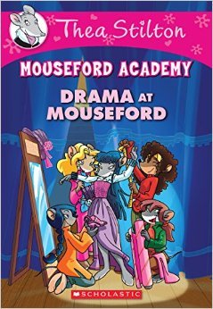 Drama at Mouseford (Mouseford Academy #1)