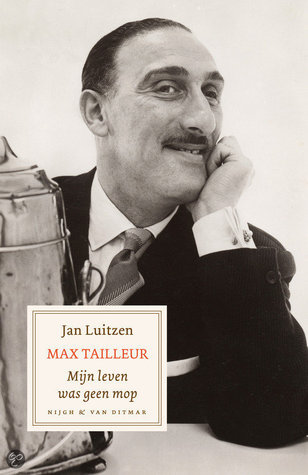 Max Tailleur.  Mijn leven was geen mop.