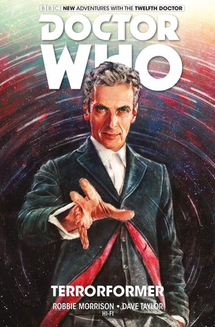 Doctor Who: The Twelfth Doctor, Vol. 1: Terrorformer