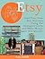 Etsy: Start Your Own Etsy Business Using the Strategies Given and Make Money Easily and Quickly (Etsy Book, Etsy selling success, Etsy business for beginners)