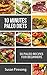 10 Minutes Paleo Diets- Paloe Recipes For Beginners: (practical solution for low carb , gluten free & comfort food lover , athletes & runners , breakfast meal plan book , desserts list & approach )