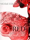RED: A Love Story (RED #1) RED: A Love Story (RED #1)