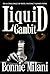 Liquid Gambit
