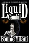 Liquid Gambit by Bonnie Milani