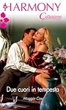 Due cuori in tempesta by Maggie Cox