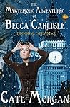 The Mysterious Adventures of Becca Carlisle by Kit Jennings