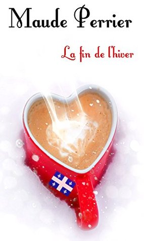 La fin de l'hiver (Kindle Edition)