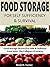 Food Storage For Self Sufficiency and Survival: Food Storage Secrets For Safe & Delicious Food After The Collapse Of Society