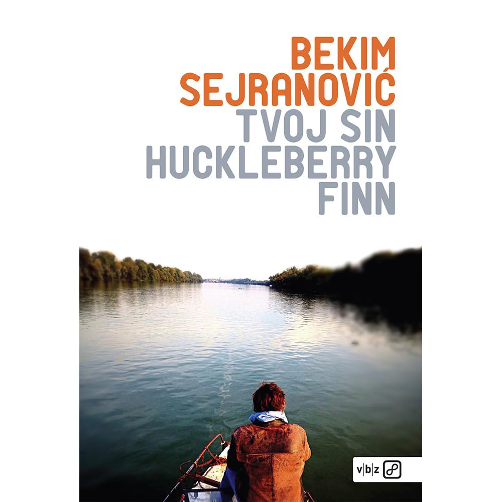 Tvoj sin Huckleberry Finn by Bekim Sejranović — Reviews 