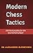 Modern Chess Tactics: 200 h...