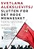 Slutten for det røde mennesket. Tiden second hand by Svetlana Alexievich