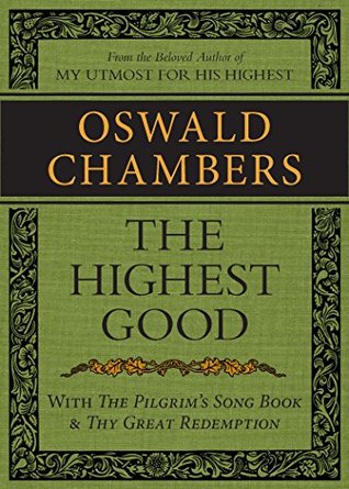The Highest Good with The Pilgrim's Song Book and Thy Great Redemption