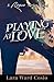 Playing At Love (Rogue Series, #2)