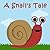 A Snail's Tale